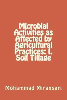 Paperback Microbial Activities as Affected by Agricultural Practices: I. Soil Tillage Book