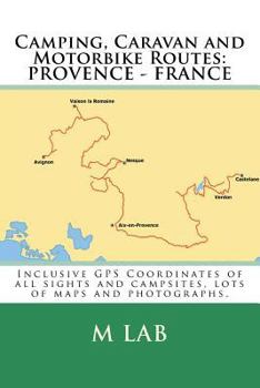 Paperback Camping, Caravan and Motorbike Routes: Provence - France Book