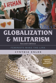 Paperback Globalization and Militarism: Feminists Make the Link Book