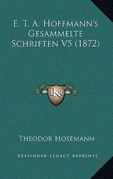 E. T. A. Hoffmann's Gesammelte Schriften V5 (1872)