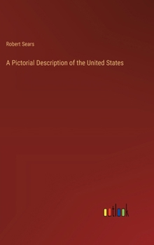 Hardcover A Pictorial Description of the United States Book
