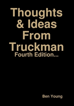 Hardcover Thoughts & Ideas From Truckman Book