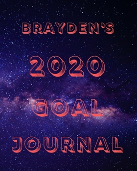 Paperback Brayden's 2020 Goal Book: 2020 New Year Planner Goal Journal Gift for Brayden / Notebook / Diary / Unique Greeting Card Alternative Book