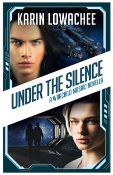 Paperback Under the Silence: A Warchild Mosaic Novella Book