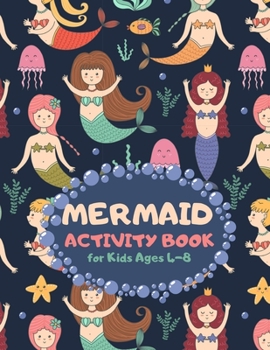 Mermaid Activity Book for Kids Ages 4-8: A Fun Kid Workbook Game for Learning, Coloring, Mazes, Sudoku and More! Best Holiday and Birthday Gift Idea