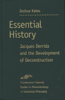 Hardcover Essential History: Jacques Derrida and the Development of Deconstruction Book