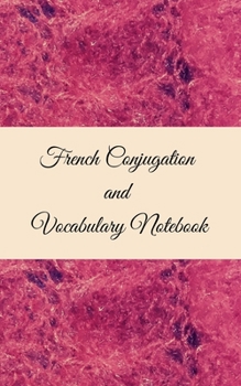 Paperback French Conjugation and Vocabulary Notebook: Blank 2 Sections (Conjugation and Vocabulary) Notebook Book