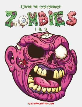 Paperback Livre de coloriage Zombies 1 & 2 [French] Book