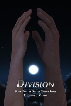 Division - Book #6 of the Unseen Things