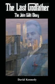 Paperback The Last Godfather The John Gotti Story Book