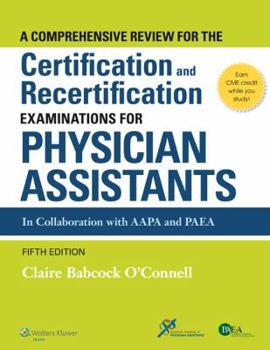 A Comprehensive Review For the Certification and Recertification Examinations for Physician Assistants