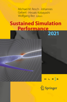 Paperback Sustained Simulation Performance 2021: Proceedings of the Joint Workshop on Sustained Simulation Performance, University of Stuttgart (Hlrs) and Tohok Book