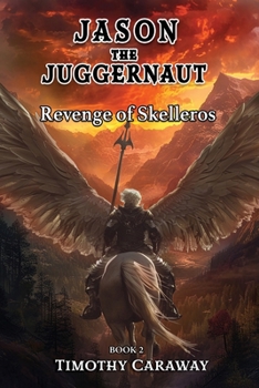 Paperback Revenge of Skelleros: Jason the Juggernaut Series Book
