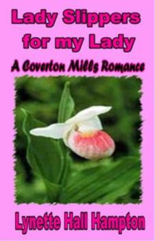 Paperback Lady Slippers for My Lady: Coverton Mills Series, Vol. 1 Book