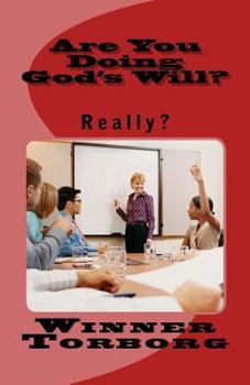 Paperback Are You Doing God's Will?: Really? Book