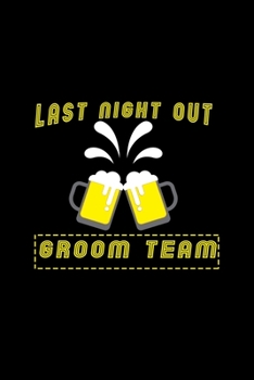 Paperback Last night out. Groom team: 110 Game Sheets - 660 Tic-Tac-Toe Blank Games - Soft Cover Book for Kids for Traveling & Summer Vacations - Mini Game Book