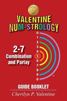 Paperback Valentine Num-Strology: 2-7 Combination and Parlay Guide Booklet Book