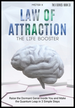 Paperback Law of Attraction The Life Booster: Raise the Dormant Genie Inside You and Make the Quantum Leap in 3 Simple Steps Book