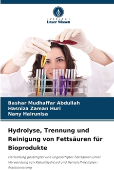 Paperback Hydrolyse, Trennung und Reinigung von Fettsäuren für Bioprodukte [German] Book