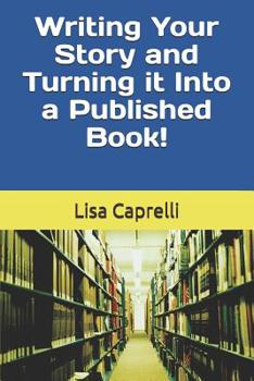 Paperback Writing Your Story & Turning it Into a Published Book