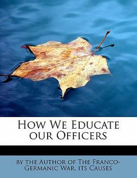 Paperback How We Educate Our Officers Book