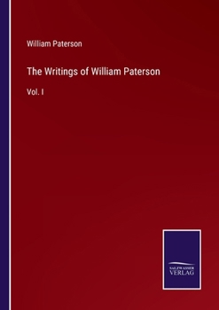 Paperback The Writings of William Paterson: Vol. I Book