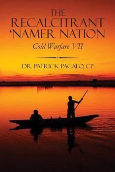 Paperback The Recalcitrant 'Namer Nation: Cold Warfare VII Book