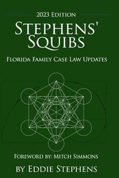 Paperback Stephens' Squibs - Florida Family Case Law Updates - 2023 Edition Book