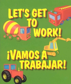 Board book Let's Get to Work / Vamos a Trabajar Book