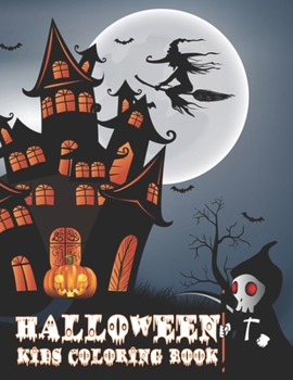 Halloween Kids Coloring Book: 50 Halloween Coloring Pages For Fun, Relaxation and Stress Relief | Best Gift For Girls And Boys