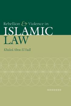 Hardcover Rebellion and Violence in Islamic Law Book