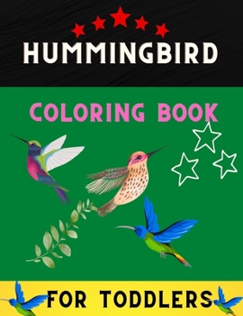 Paperback Hummingbird coloring book for toddlers: Fun and Easy Coloring Pages for kids & toddlers. Book for hummingbird lovers . Book