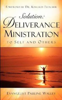Paperback Solution: Deliverance Ministration to Self and Others Book