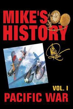 Paperback Pacific War: Mike's History Vol. I Book