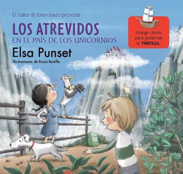 Los atrevidos en el País de los Unicornios - Book #5 of the El taller de emociones