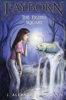 The Eighth Square - Book #2 of the Fayborn