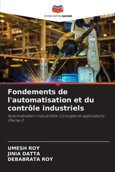 Fondements de l'automatisation et du contrôle industriels (French Edition)