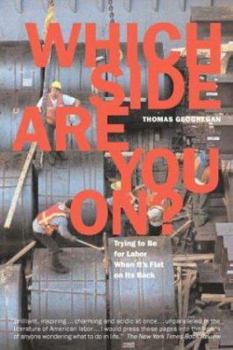 Paperback Which Side Are You On?: Trying to Be for Labor When It's Flat on Its Back Book