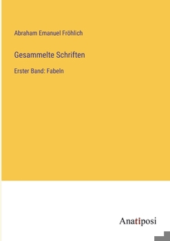 Paperback Gesammelte Schriften: Erster Band: Fabeln [German] Book