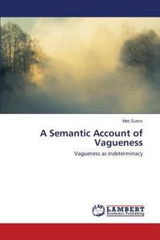 Paperback A Semantic Account of Vagueness Book