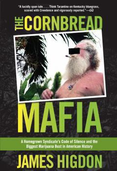 Paperback Cornbread Mafia: A Homegrown Syndicate's Code of Silence and the Biggest Marijuana Bust in American History Book