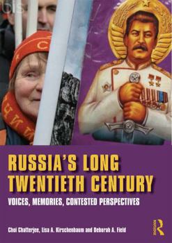 Paperback Russia's Long Twentieth Century: Voices, Memories, Contested Perspectives Book