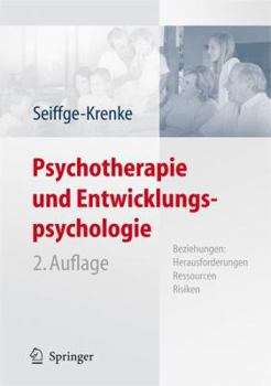 Hardcover Psychotherapie Und Entwicklungspsychologie: Beziehungen: Herausforderungen, Ressourcen, Risiken [German] Book
