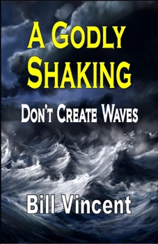 Paperback A Godly Shaking: Don't Create Waves (Large Print Edition) [Large Print] Book