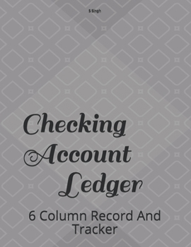 Paperback Checking Account Ledger: 6 Column Record And Tracker Book