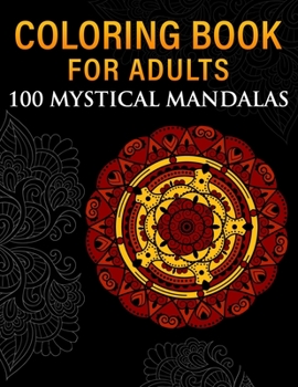 Paperback Coloring Book for Adults: 100 Mystical Mandalas Book