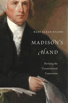Hardcover Madison's Hand: Revising the Constitutional Convention Book