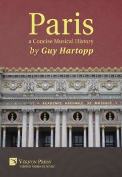 Paperback Paris, a Concise Musical History Book