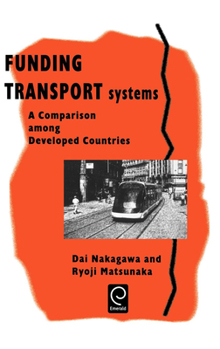 Hardcover Funding Transport Systems: A Comparison Among Developed Countries Book
