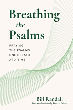 Paperback Breathing the Psalms: Praying the Psalms One Breath at a Time Book